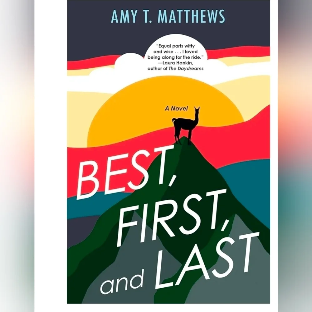 Best, First and Last Paperback by Amy T. Matthews Family Adventure Fiction NEW
